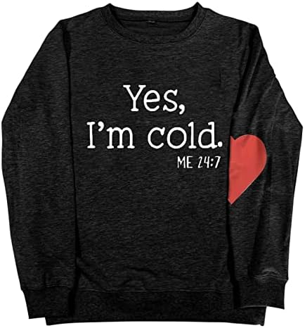Yes I ' m Me Cold 24:7 Hoody Дамски Забавно Hoody с графичен Принтом Букви с Дълъг ръкав Crewneck Пуловер Върховете