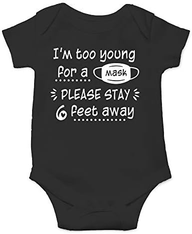 I ' m Too Young for a Mask, Please Stay 6 Feet Away - Смешни Social Distancing Gifts - Сладко Бебе One-Piece Baby Bodysuit