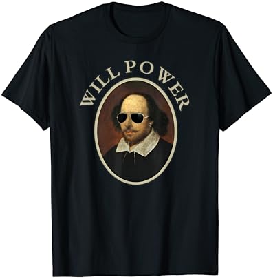 Класическа тениска William Shakespeare Will Power TShirt-Смешни Quote T-Shirt